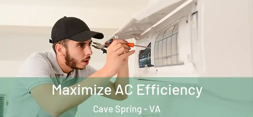  Maximize AC Efficiency Cave Spring - VA